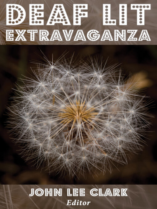 Title details for Deaf Lit Extravaganza by John Lee Clark - Available